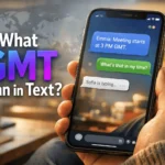 What GMT Mean in Text (1)