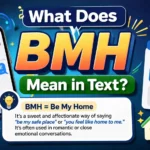 What Does BMH Mean in Text