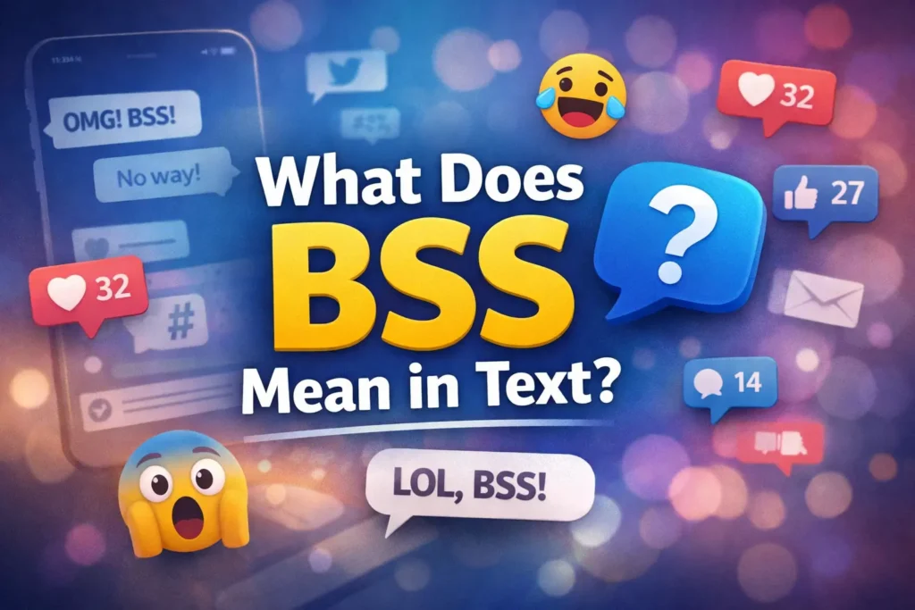 What Does BSS Mean in Text