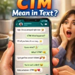 What Does CTM Mean in Text