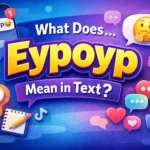 What Does Eypoyp Mean in Text