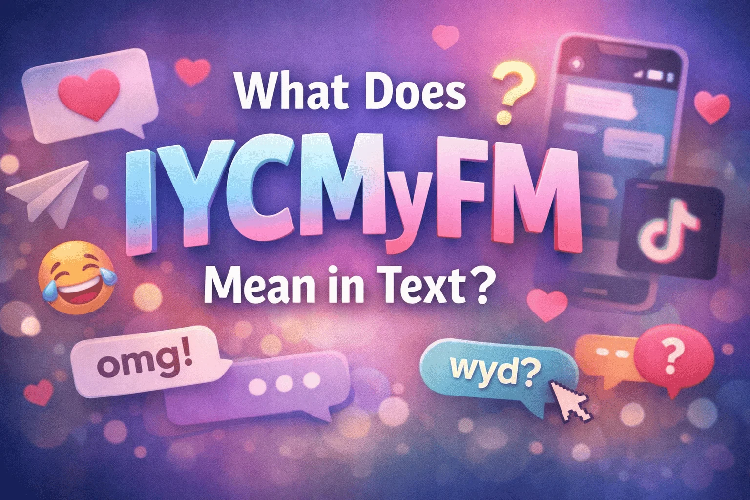 What Does IYCMyFM Mean in Text?