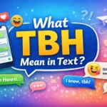 What TBH Mean in Text