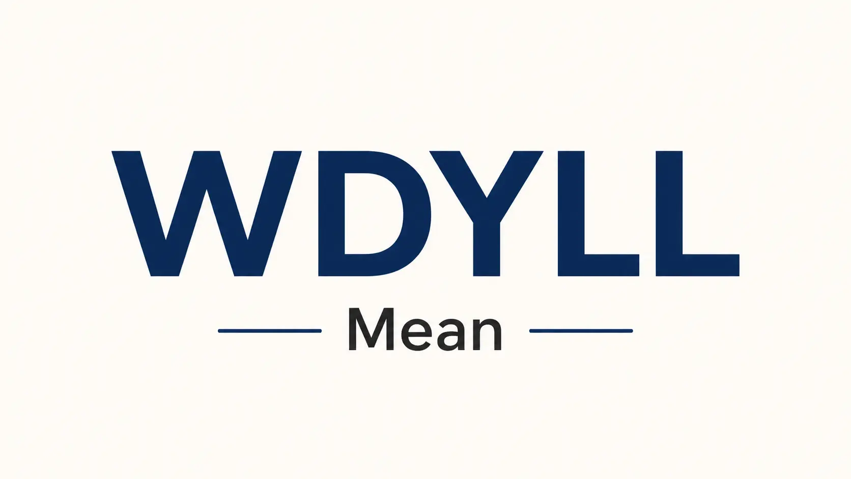WDYLL Mean in Text