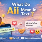 What Do Aii Mean in Text