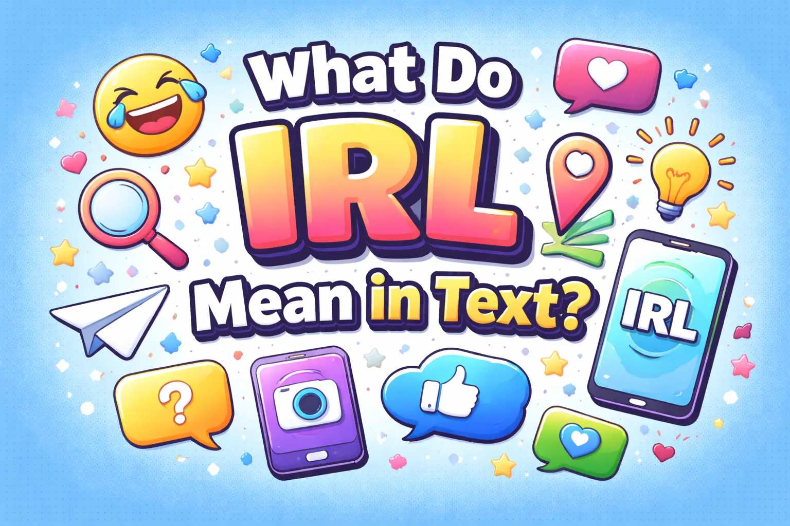 What Do IRL Mean in Text