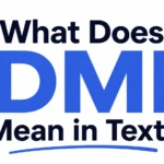 What Does DMI Mean in Text