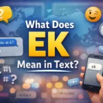 What Does EK Mean in Text