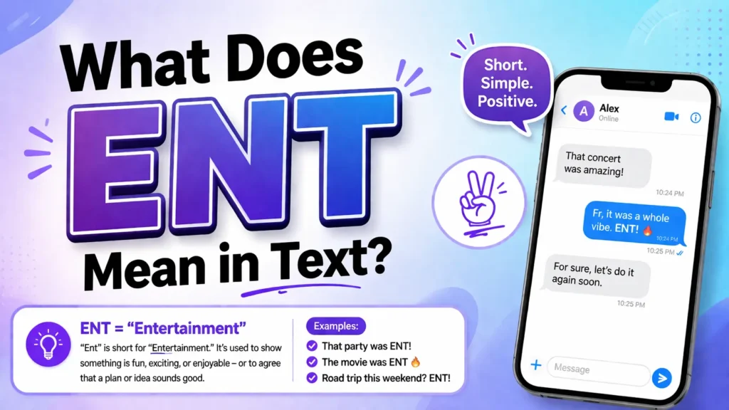 What Does ENT Mean in Text