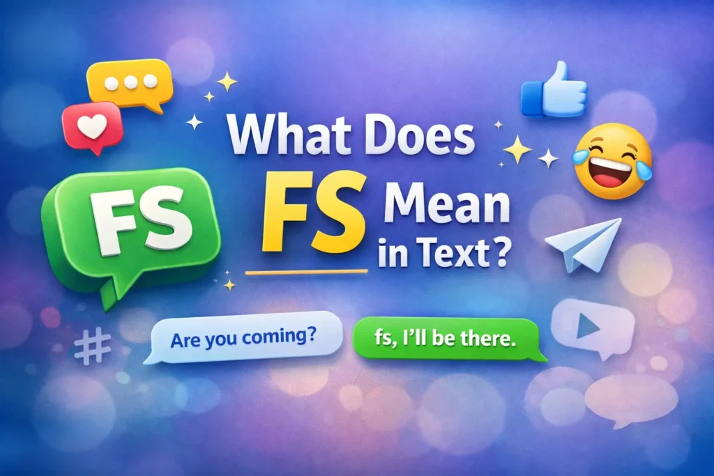 What Does FS Mean in Text
