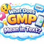 What Does GMP Mean in Text