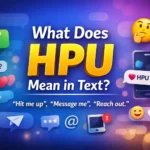 What Does HPU Mean in Text