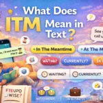 What Does ITM Mean in Text
