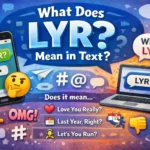 What Does LYR Mean in Text