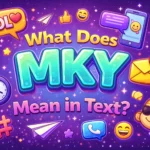 What Does MKY Mean in Text