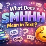 What Does SMHHH Mean in Text (2)