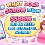 What Does SSBBW Mean in Text