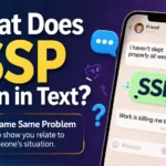 What Does SSP Mean in Text