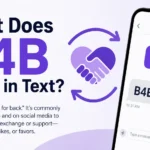 What Does B4B Mean in Text