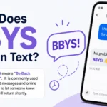 What Does BBYS Mean in Text