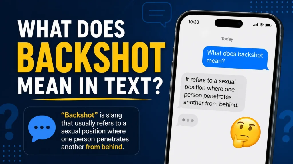 What Does Backshot Mean in Text