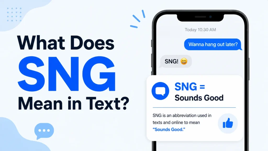 What Does SNG Mean in Text