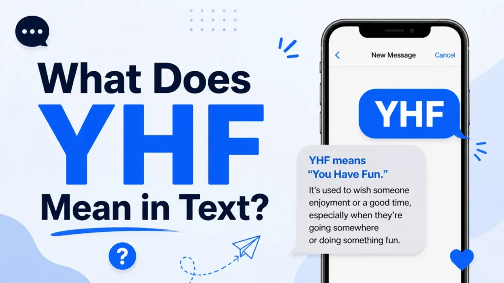 What Does YHF Mean in Text