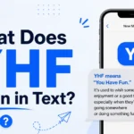 What Does YHF Mean in Text