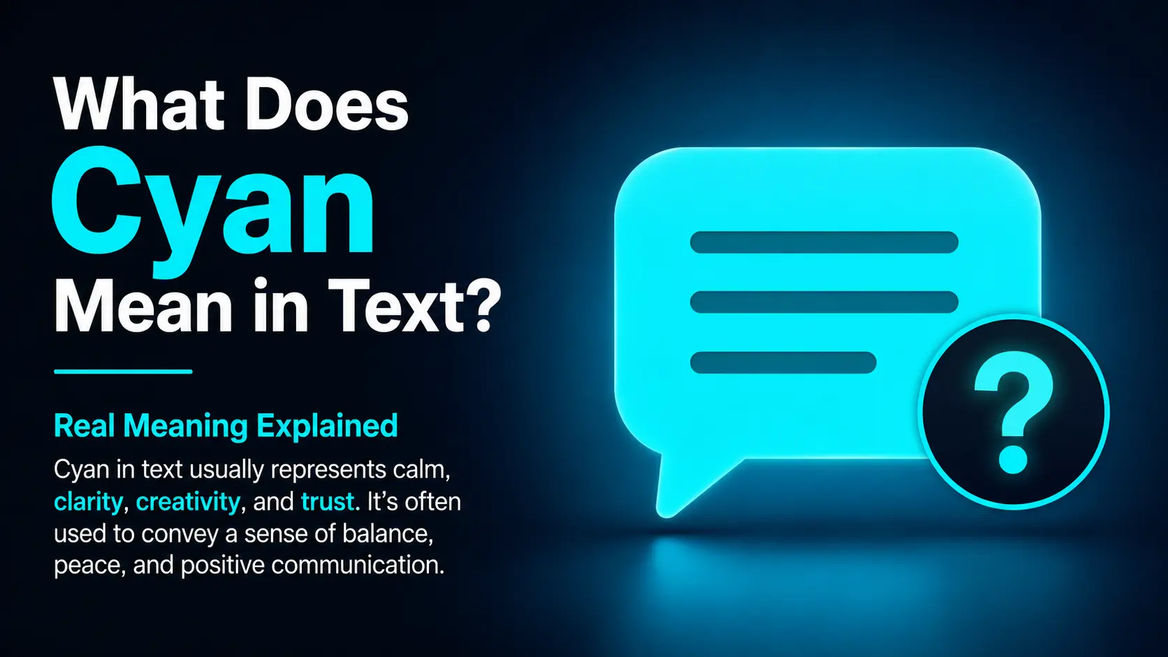 What Does Cyan Mean in Text